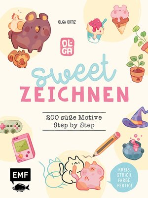 cover image of Sweet zeichnen – 200 süße Motive von Instagram-Artist olguioo